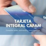 CAFAM Consultar saldo, activación y características